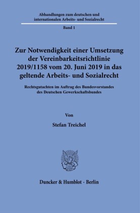 Zur Notwendigkeit einer Umsetzung der Vereinbarkeitsrichtlinie 2019/1158 vom 20. Juni 2019 in das geltende Arbeits- und Sozialrecht.