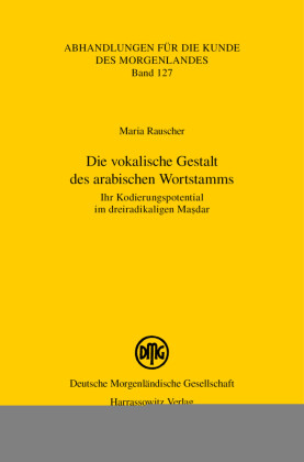 Die vokalische Gestalt des arabischen Wortstamms