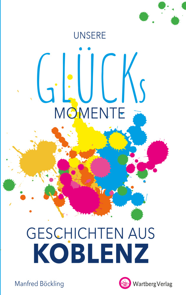 Unsere Glücksmomente - Geschichten aus Koblenz main product photo