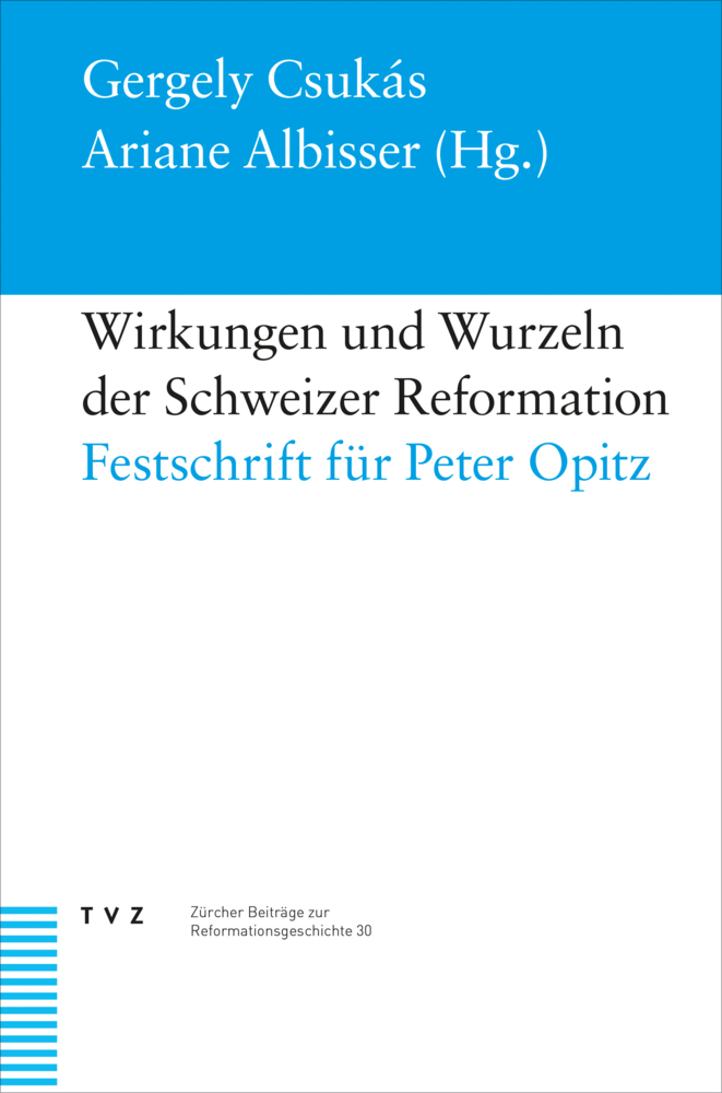 Wirkungen und Wurzeln der Schweizer Reformation main product photo