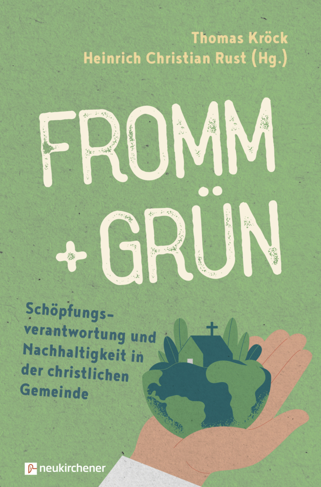fromm + grün - Schöpfungsverantwortung und Nachhaltigkeit in der christlichen Gemeinde main product photo