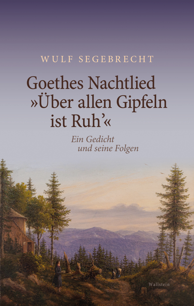 Goethes Nachtlied »Über allen Gipfeln ist Ruh'« main product photo