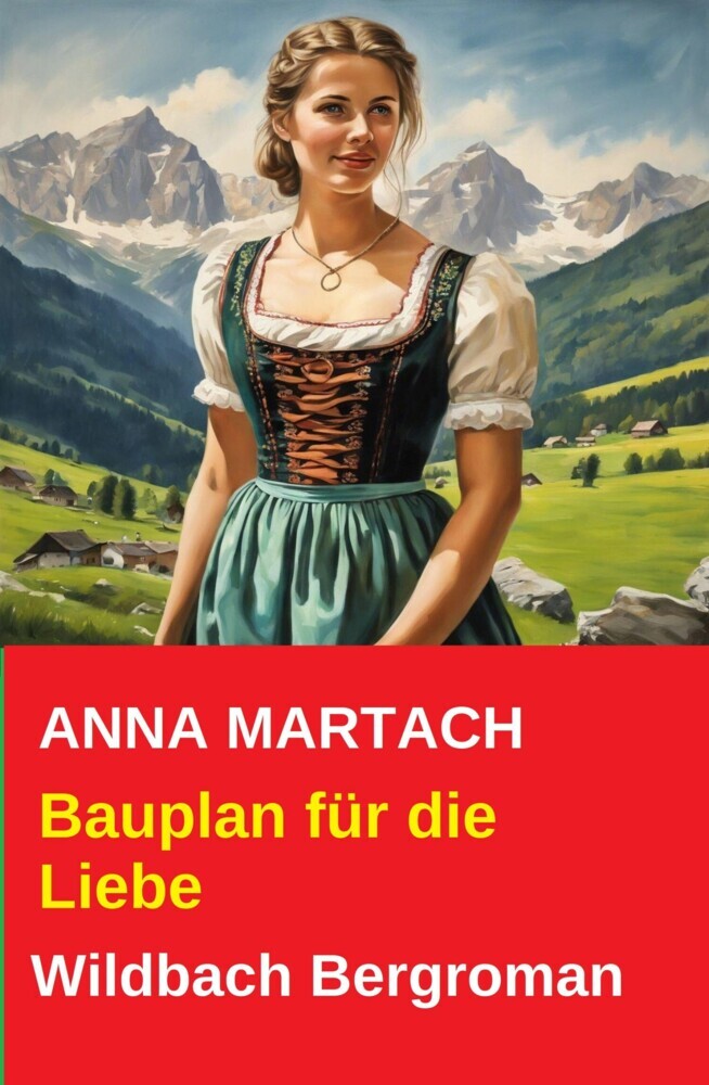 Bauplan für die Liebe: Wildbach Bergroman main product photo