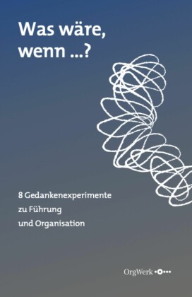 Was wäre, wenn ...?