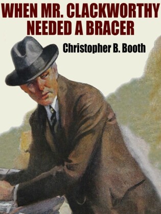 When Mr. Clackworthy Needed a Bracer