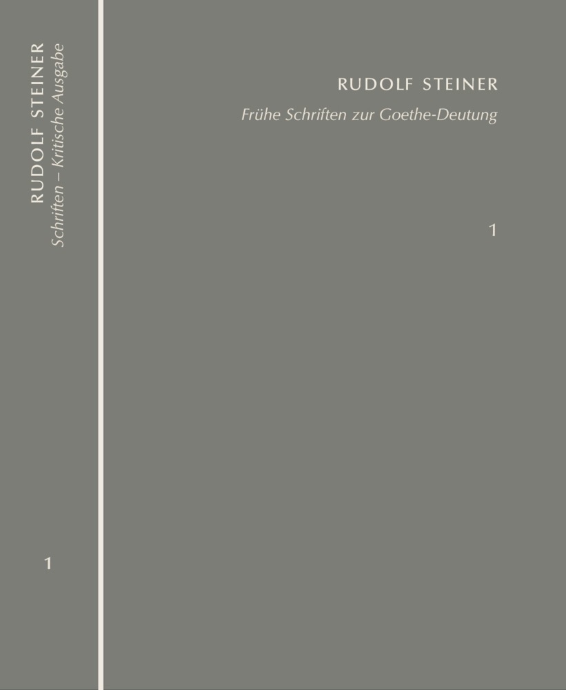 Frühe Schriften zur Goethe-Deutung. Grundlinien einer Erkenntnistheorie der Goetheschen Weltanschauung - Goethes naturwissenschaftliche Schriften main product photo