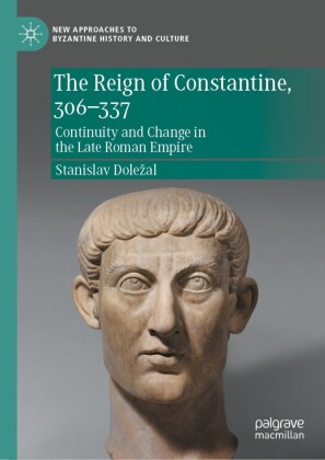 The Reign of Constantine, 306-337