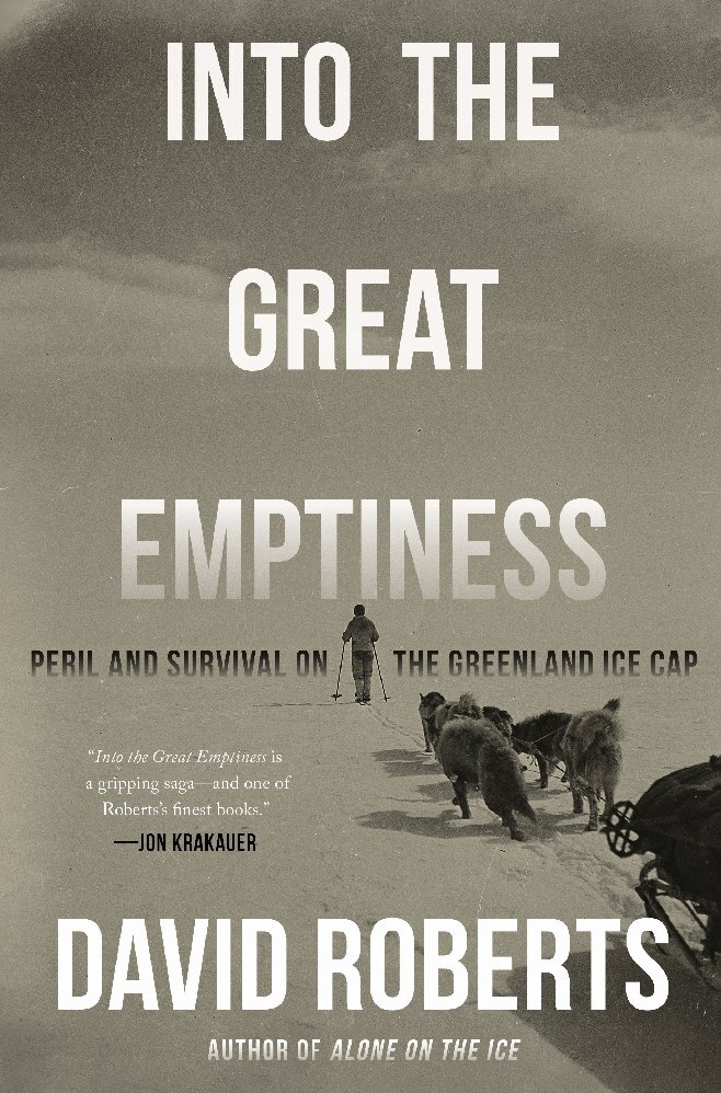 Into the Great Emptiness - Peril and Survival on the Greenland Ice Cap main product photo