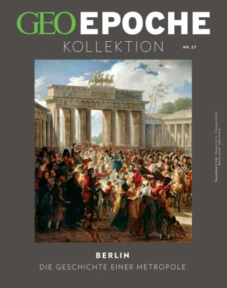 GEO Epoche KOLLEKTION / GEO Epoche KOLLEKTION 27/2022 - Berlin