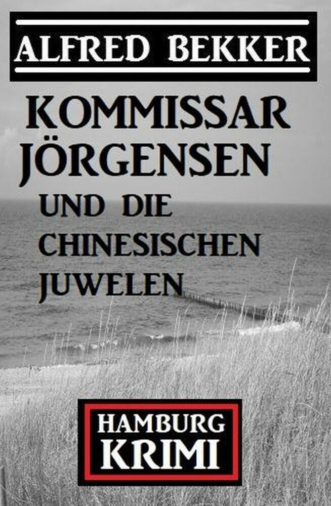 Kommissar Jörgensen und die chinesischen Juwelen: Hamburg Krimi main product photo