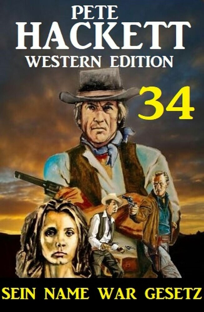?Sein Name war Gesetz: Pete Hackett Western Edition 34 main product photo