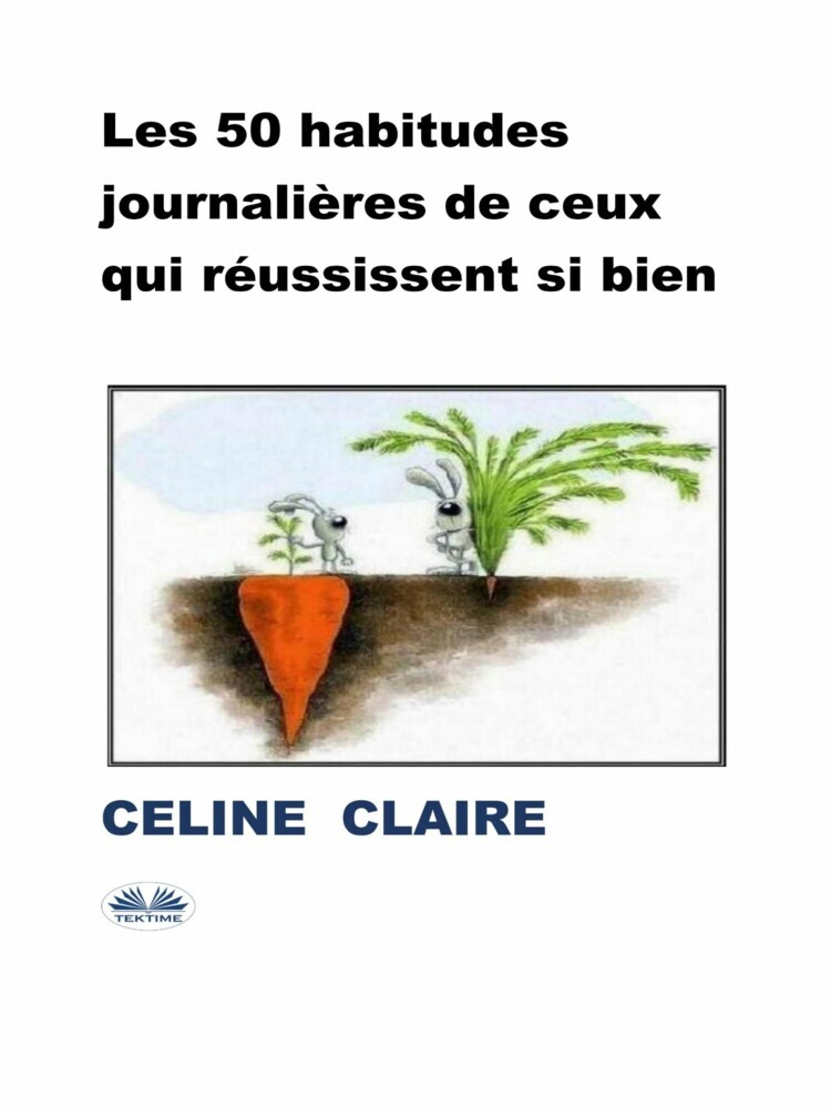 Les 50 Habitudes Journalières De Ceux Qui Réussissent Si Bien main product photo