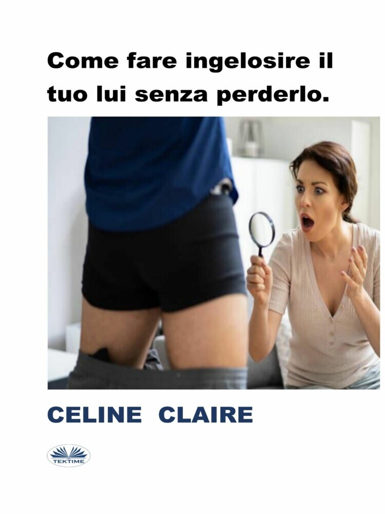 Come Fare Ingelosire Il Tuo Lui Senza Perderlo main product photo