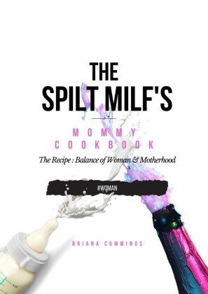 The Spilt Milf's Mommy Cookbook