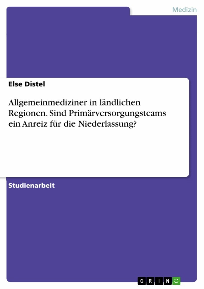 Allgemeinmediziner in ländlichen Regionen. Sind Primärversorgungsteams ein Anreiz für die Niederlassung? main product photo