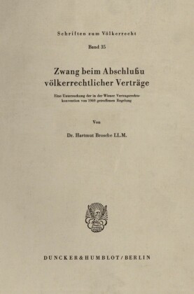 Zwang beim Abschluß völkerrechtlicher Verträge.