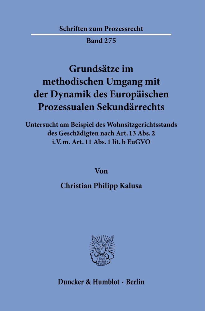 Grundsätze im methodischen Umgang mit der Dynamik des Europäischen Prozessualen Sekundärrechts. main product photo