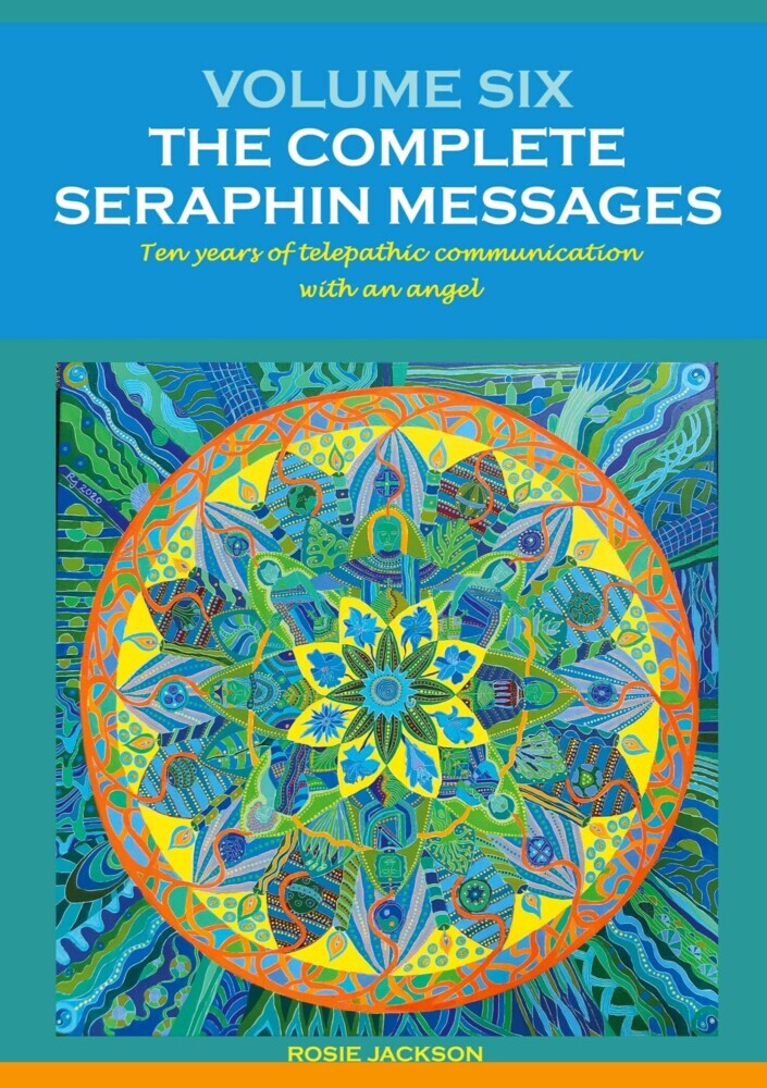 Volume 6: THE COMPLETE SERAPHIN MESSAGES main product photo