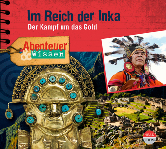 Abenteuer & Wissen: Im Reich der Inka, Audio-CD