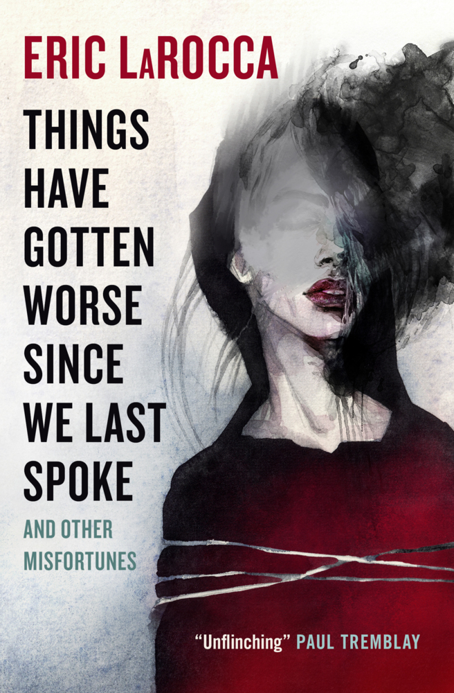 Things Have Gotten Worse Since We Last Spoke And Other Misfortunes main product photo