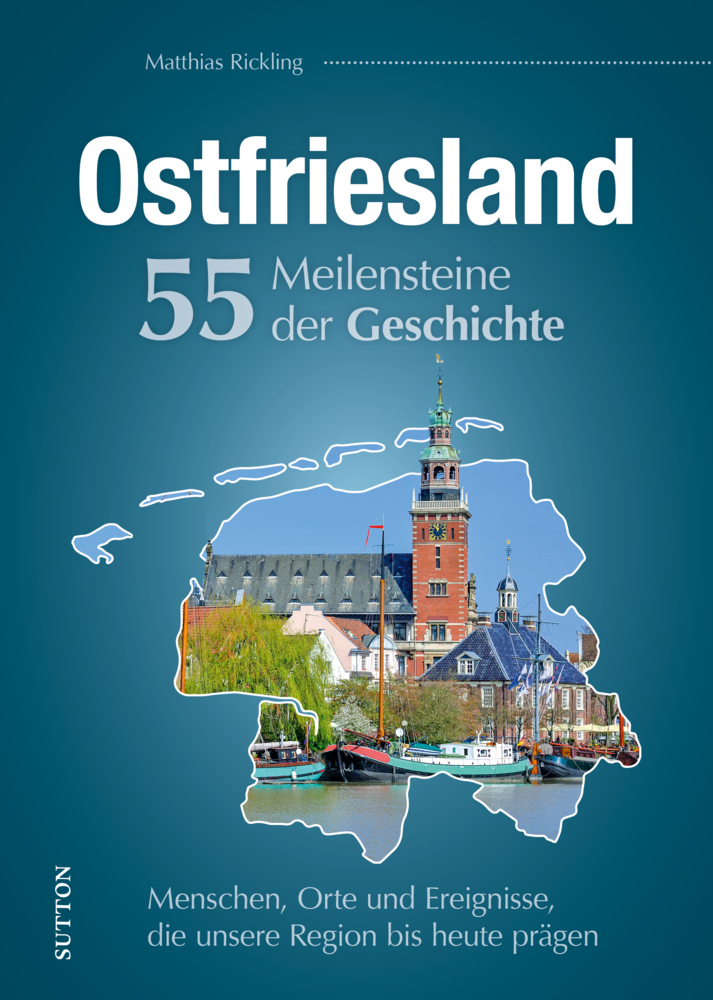 Ostfriesland. 55 Meilensteine der Geschichte main product photo