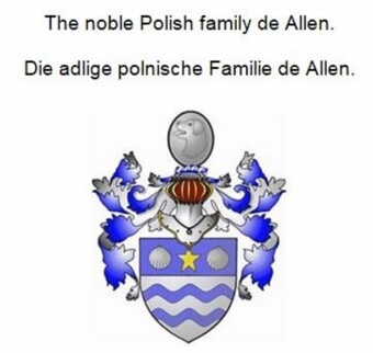 The noble Polish family de Allen. Die adlige polnische Familie de Allen.