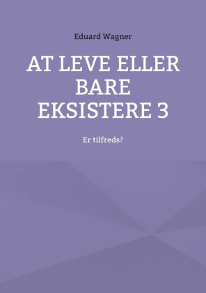 At leve eller bare eksistere 3