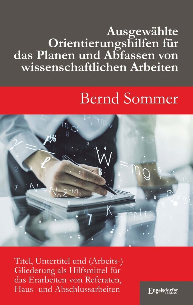 Ausgewählte Orientierungshilfen für das Planen und Abfassen von wissenschaftlichen Arbeiten main product photo