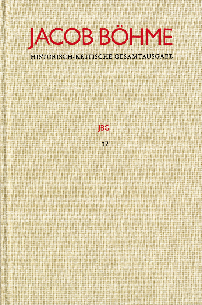 Jacob Böhme: Historisch-kritische Gesamtausgabe / Abteilung I: Schriften. Band 17: 'Von Der wahren gelassenheit' (1622) main product photo