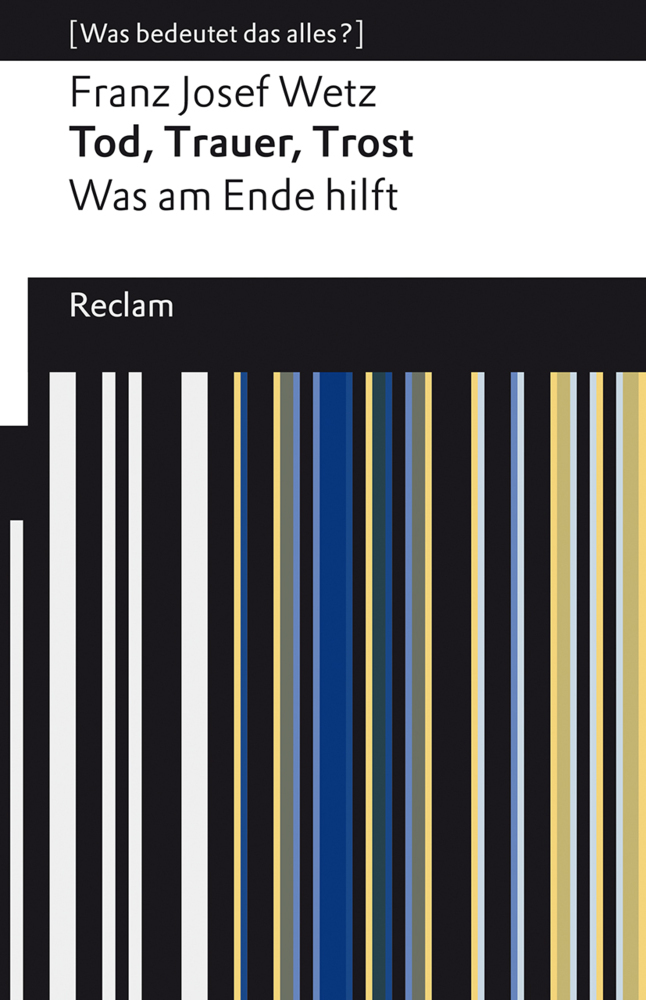 Tod, Trauer, Trost. Was am Ende hilft main product photo