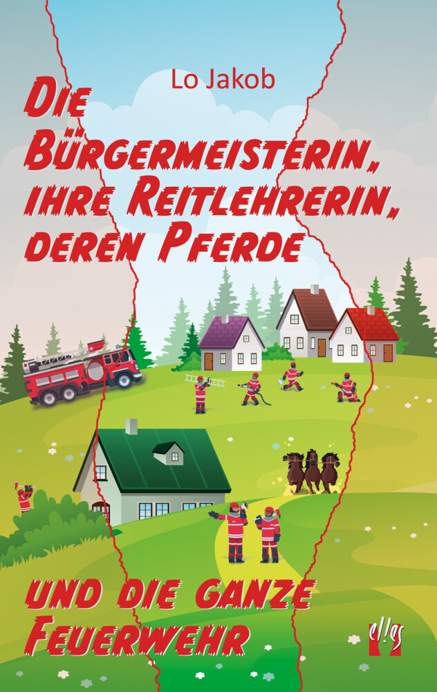 Die Bürgermeisterin, ihre Reitlehrerin, deren Pferde und die ganze Feuerwehr main product photo