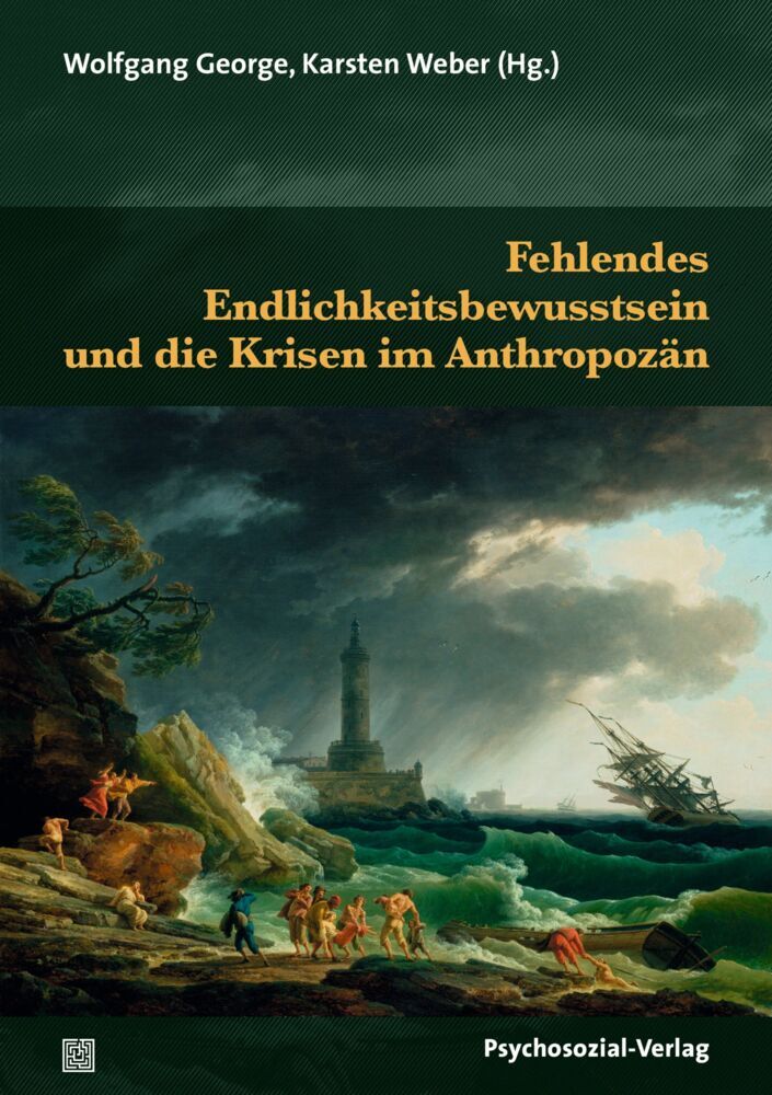 Fehlendes Endlichkeitsbewusstsein und die Krisen im Anthropozän main product photo