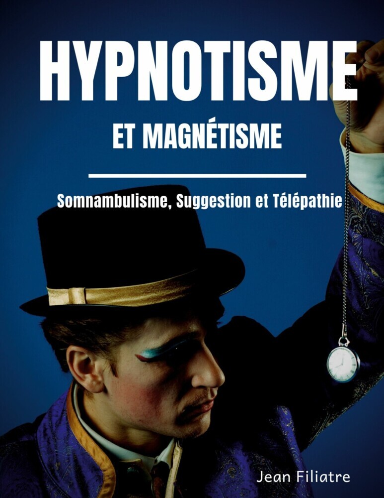 Hypnotisme et magnétisme, somnambulisme, suggestion et télépathie main product photo