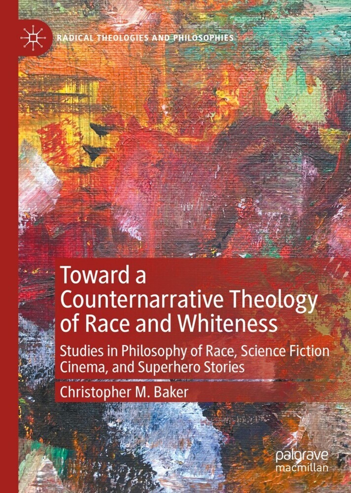 Toward a Counternarrative Theology of Race and Whiteness main product photo