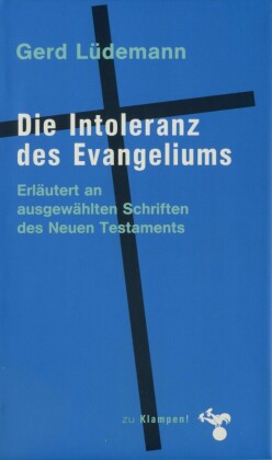 Die Intoleranz des Evangeliums