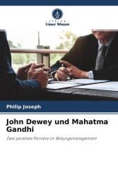 John Dewey und Mahatma Gandhi