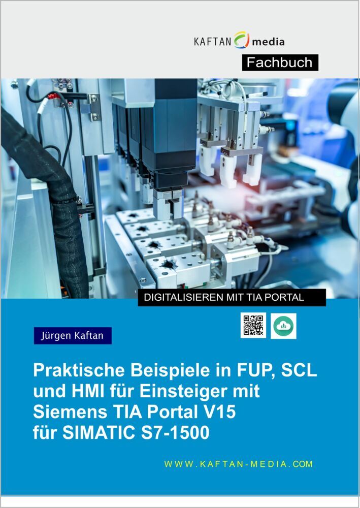 Praktische Beispiele in FUP, SCL und HMI für Einsteiger mit Siemens TIA Portal V15 für SIMATIC S7-1500 main product photo