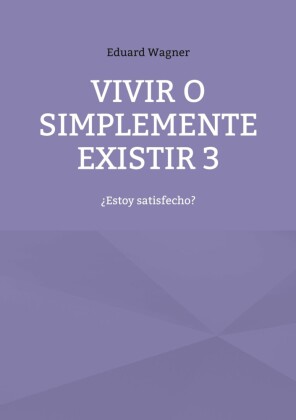 Vivir o simplemente existir 3
