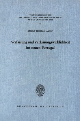 Verfassung und Verfassungswirklichkeit im neuen Portugal.