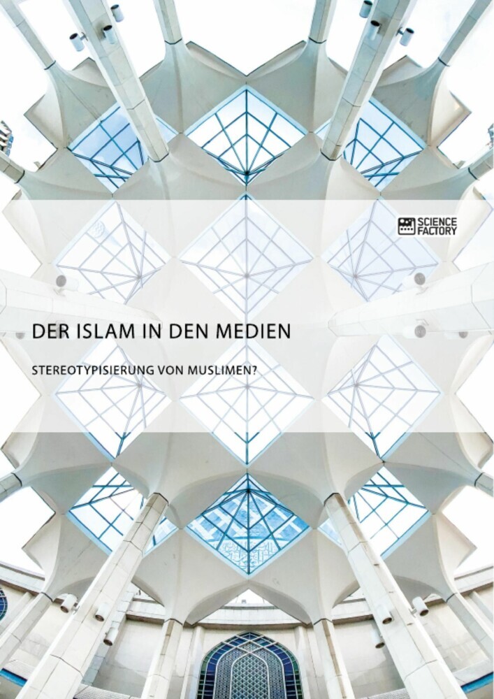 Der Islam in den Medien. Stereotypisierung von Muslimen? main product photo