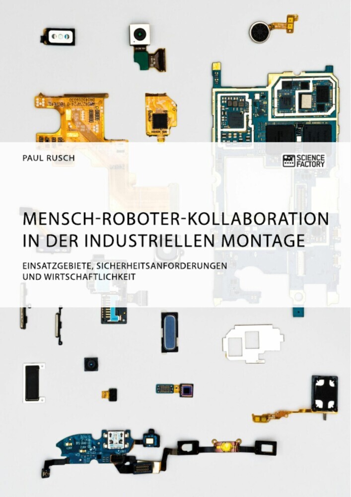 Mensch-Roboter-Kollaboration in der industriellen Montage. Einsatzgebiete, Sicherheitsanforderungen und Wirtschaftlichkeit main product photo