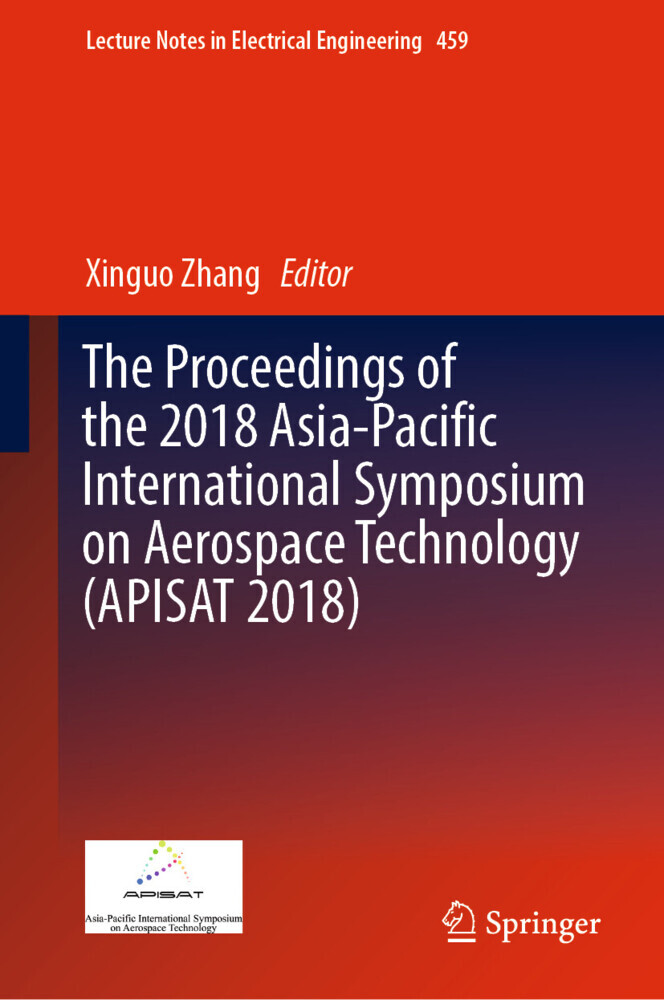 The Proceedings of the 2018 Asia-Pacific International Symposium on Aerospace Technology (APISAT 2018) main product photo
