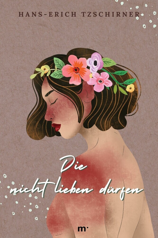 Die nicht lieben dürfen - Geschichte einer Leidenschaft main product photo