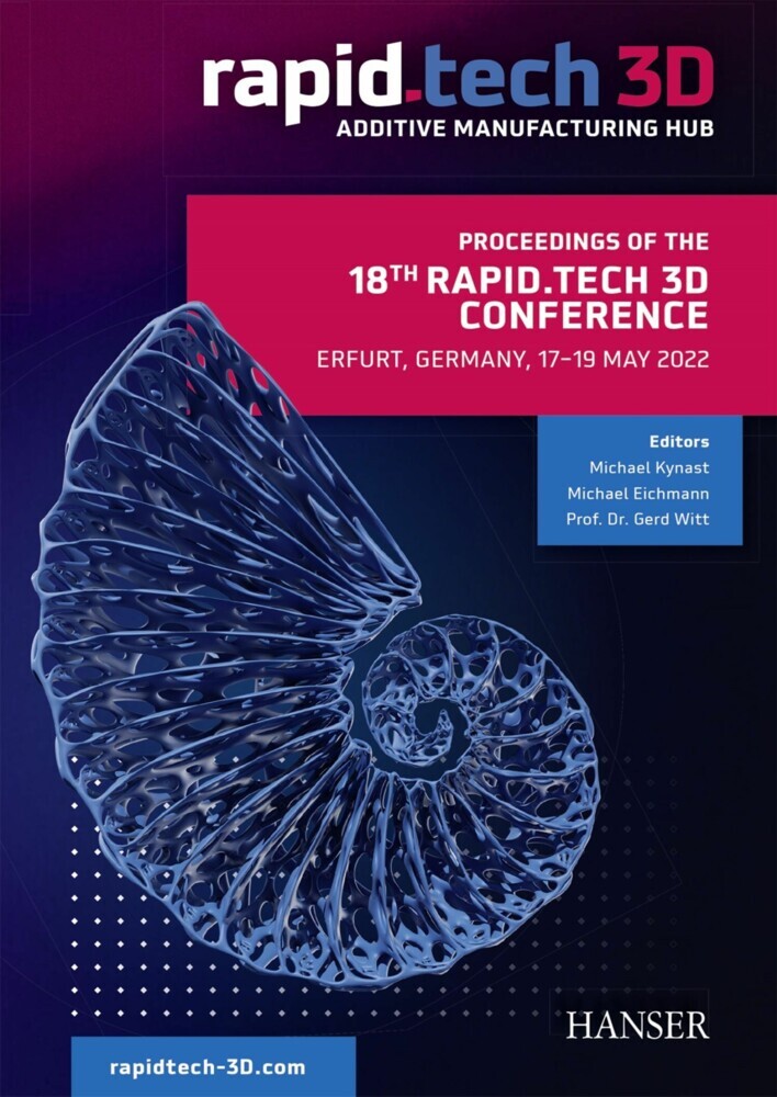 Proceedings of the 18th Rapid.Tech 3D Conference Erfurt, Germany, 17 - 19 May 2022 main product photo