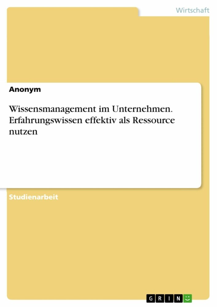 Wissensmanagement im Unternehmen. Erfahrungswissen effektiv als Ressource nutzen main product photo