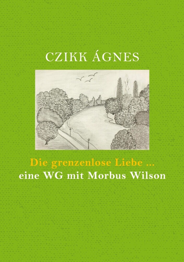 Die grenzenlose Liebe... eine WG mit Morbus Wilson main product photo