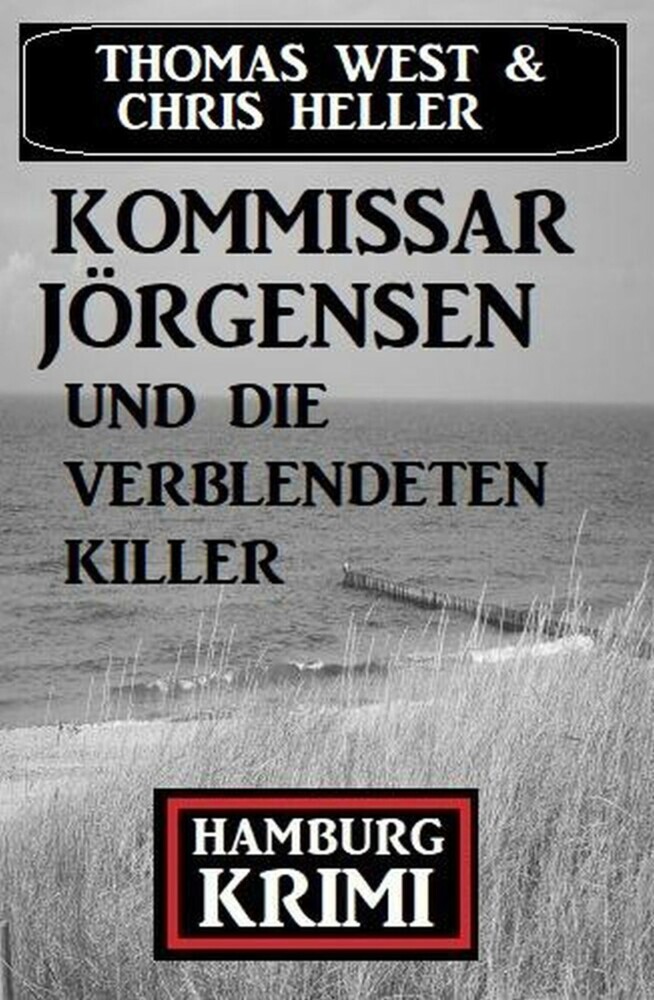 Kommissar Jörgensen und die verblendeten Killer: Hamburg Krimi main product photo