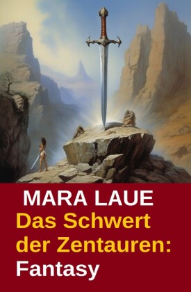 Das Schwert der Zentauren