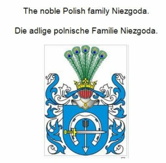 The noble Polish family Niezgoda. Die adlige polnische Familie Niezgoda.