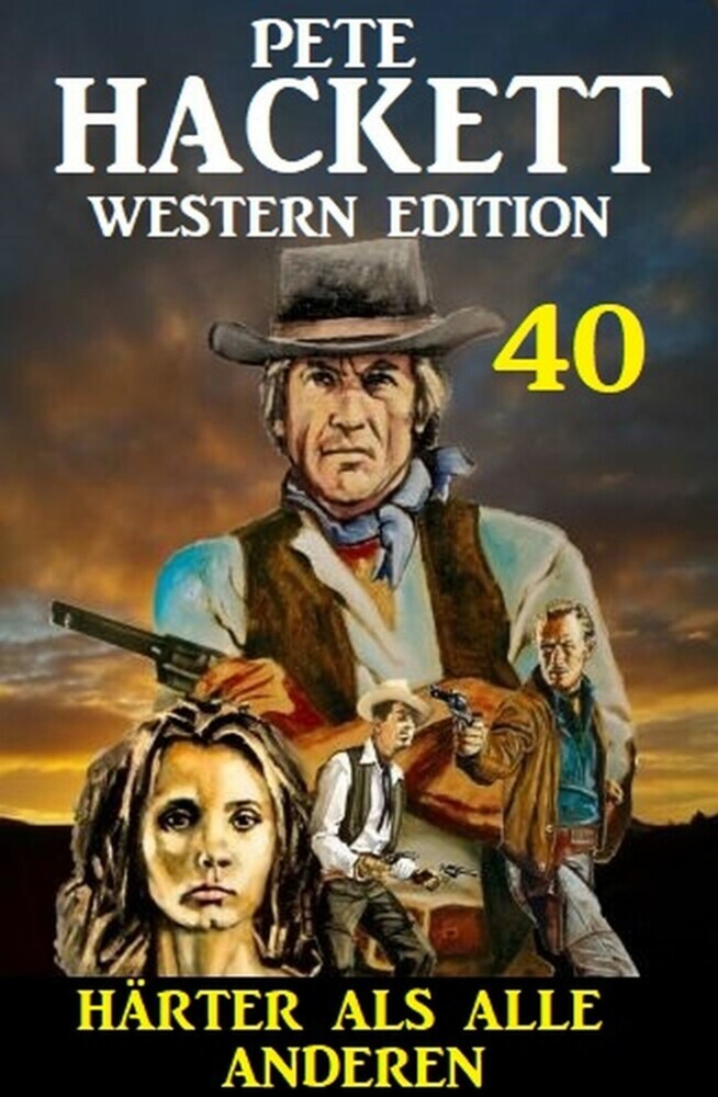 ?Härter als alle anderen: Pete Hackett Western Edition 40 main product photo